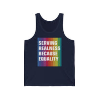 Serving Realness Because Equality Unisex Jersey Tank Top!